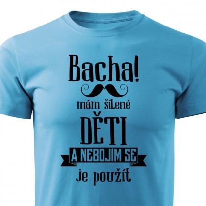 Bacha, mám šílené děti